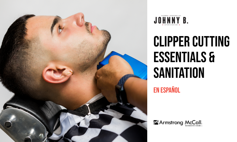 Clipper Cutting Essentials and Sanitation class in Spanish